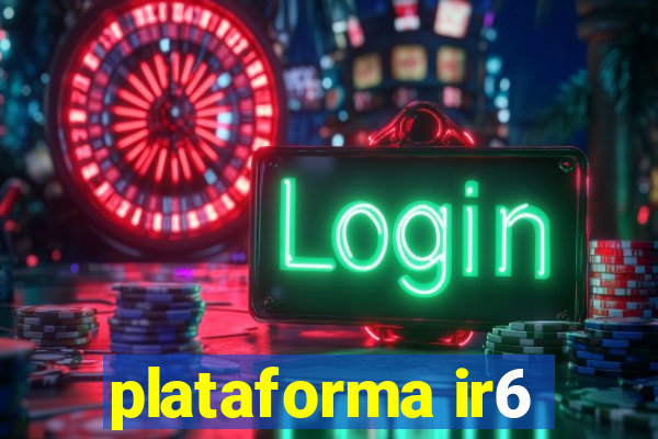 plataforma ir6